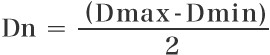 Dn = \frac{(Dmax - Dmin)}{2}